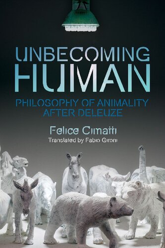 Unbecoming Human: Philosophy of Animality after Deleuze