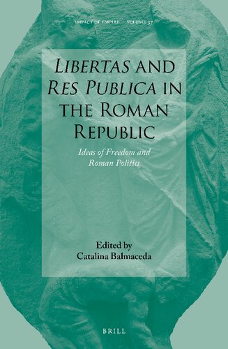 Libertas and Res Publica in the Roman Republic: Ideas of Freedom and Roman Politics