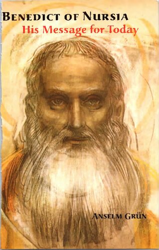 Benedict of Nursia: His Message for Today