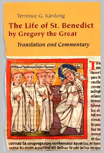 The Life o f Saint Benedict by Gregory the Great: TRANSLATION AND COMMENTARY