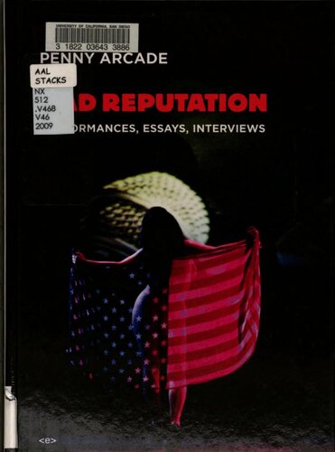 Bad Reputation : Performances, Essays, Interviews