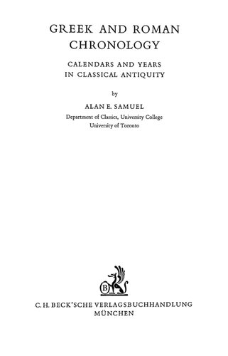 Greek and Roman Chronology: Calendars and Years in Classical Antiquity