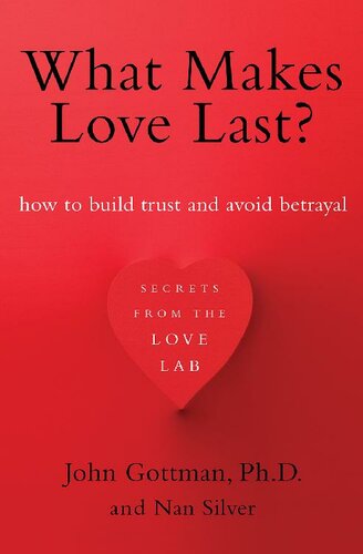 What Makes Love Last?: How to Build Trust and Avoid Betrayal