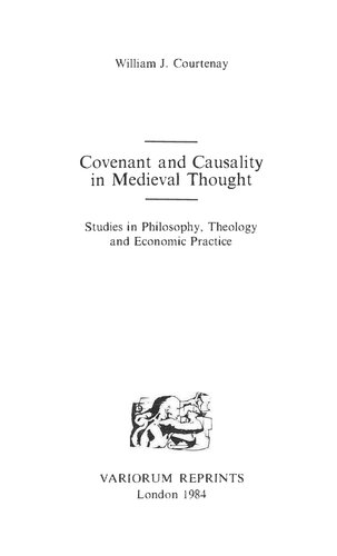Covenant Causality in Medieval Thought - Studies in Philosophy, Theology, and Economic Practice