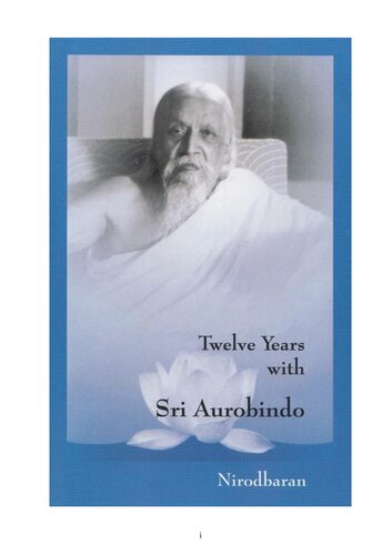 Twelve Years with Sri Aurobindo