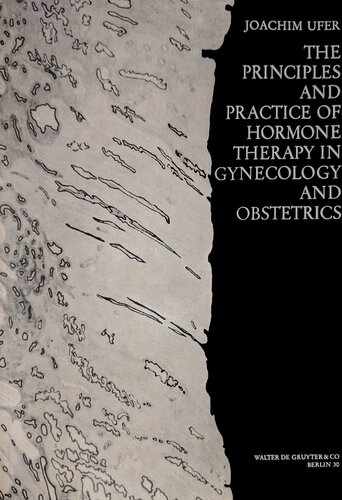 The Principles and Practice of Hormone Therapy in Gynaecology and Obstetrics