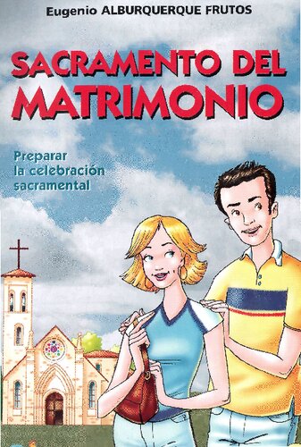 Sacramento del Matrimonio: Preparar la celebración sacramental