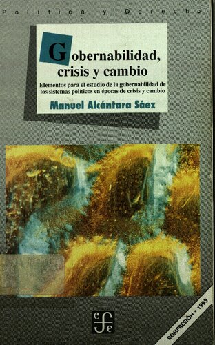 Gobernabilidad, crisis y cambio : elementos para el estudio de la gobernabilidad de los sistemas políticos en épocas de crisis y cambio