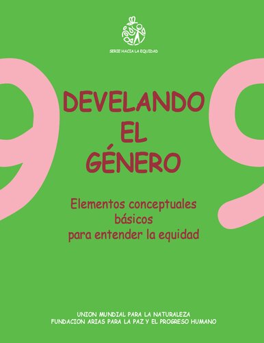 Develando el género : elementos conceptuales básicos para entender la equidad