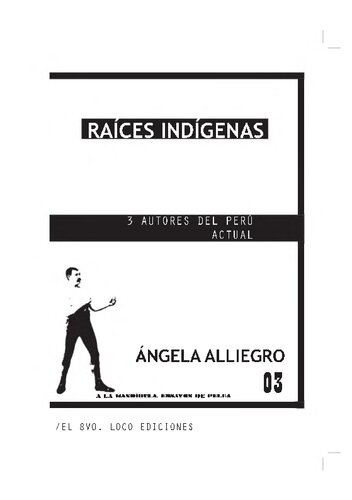 Raíces indígenas : 3 autores del Perú actual