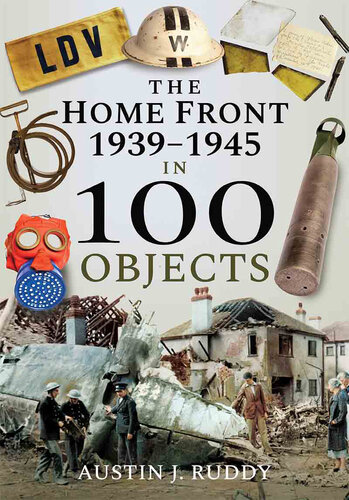 The Home Front 1939-1945 in 100 Objects