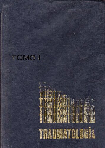 Tratado De Cirugia Ortopedica Y Traumatologica Tomo I