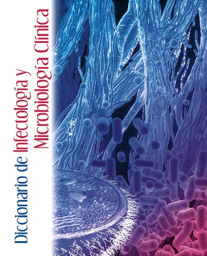 Diccionario de infectología y microbiología clínica