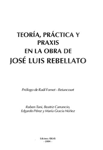 Teoría, práctica y praxis en la obra de José Luis Rebellato