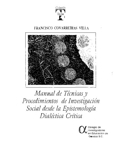 Manual de técnicas y procedimientos de investigación social desde la epistemología dialéctica crítica