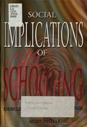 Social Implications of Schooling : Knowledge, Pedagogy, and Consciousness