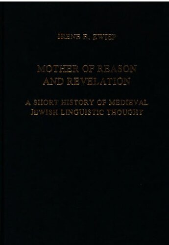 Mother of Reason and Revelation: A Short History of Medieval Jewish Linguistic Thought