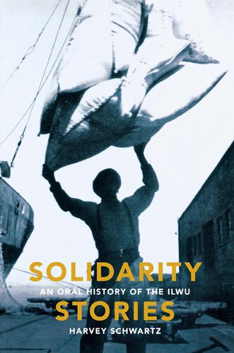 Solidarity Stories: An Oral History of the ILWU