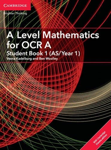 A Level Mathematics for OCR A Student Book 1 (AS/Year 1) with Cambridge Elevate Edition (2 Years) (AS/A Level Mathematics for OCR)