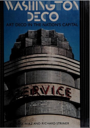 Washington Deco: Art Deco Design in the Nation's Capital