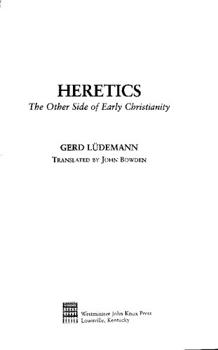Heretics: The Other Side of Christianity
