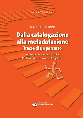 Dalla catalogazione alla metadatazione. Tracce di un percorso