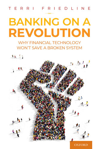 Banking on a Revolution: Why Financial Technology Won't Save A Broken System