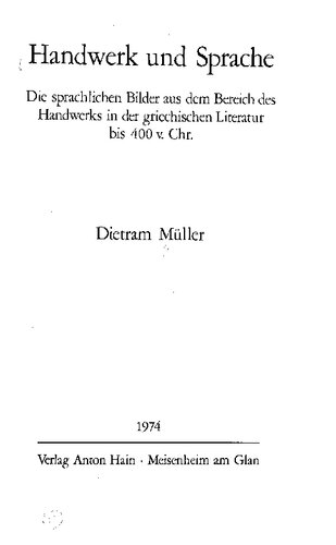 Handwerk und Sprache: die sprachlichen Bilder aus dem Bereich des Handwerks in der griechischen Literatur bis 400 v. Chr