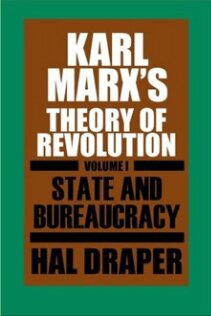 Karl Marx's Theory of Revolution. Volume I: State and Bureaucracy