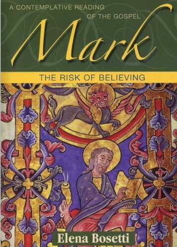 Mark: The Risk of Believing [A Contemplative Reading of the Gospel]