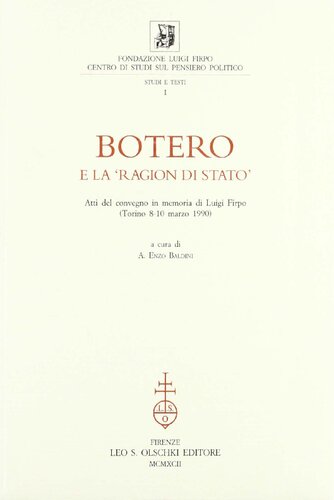 Botero e la ragion di stato. Atti del convegno in memoria di Luigi Firpo. Torino 8-10 marzo 1990