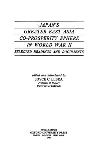 Japan's Greater East Asia Co-prosperity Sphere in World War II : Selected Readings and Documents