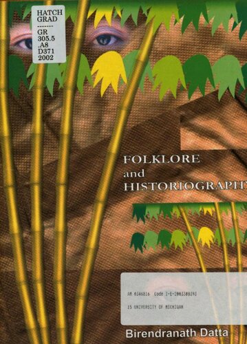 Affinities Between Folkloristics and Historiography: Some Theoretical Implications in the Context of Medieval and Modern History of North-East India