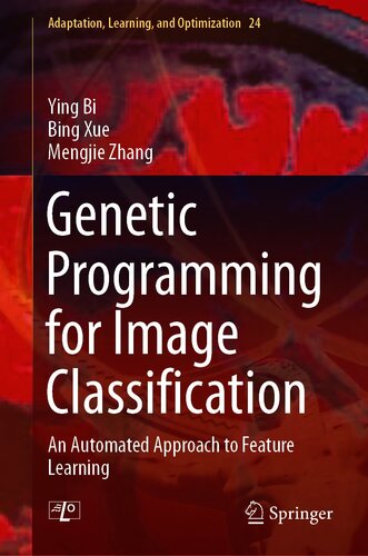 Genetic Programming for Image Classification: An Automated Approach to Feature Learning