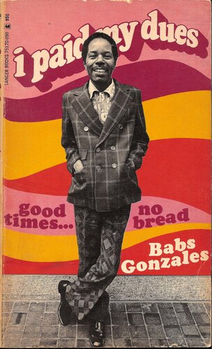 I Paid My Dues: Good Times... No Bread