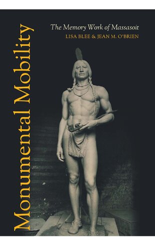 Monumental Mobility: The Memory Work of Massasoit