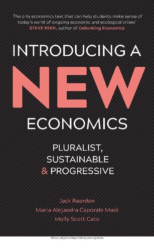 Introducing a New Economics : Pluralist, Sustainable and Progressive