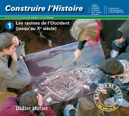 Construire l'Histoire. Les racines de l'Occident (jusqu'au Xe siècle)