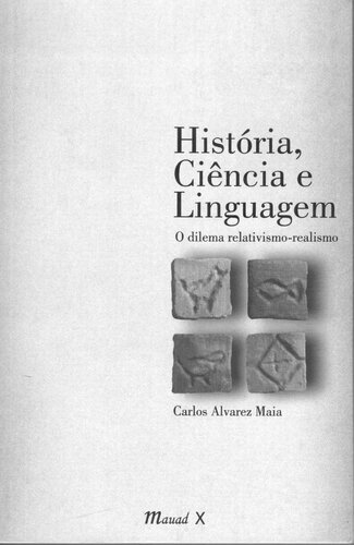 Historia, Ciência e Linguagem: o dilema relativismo-realismo