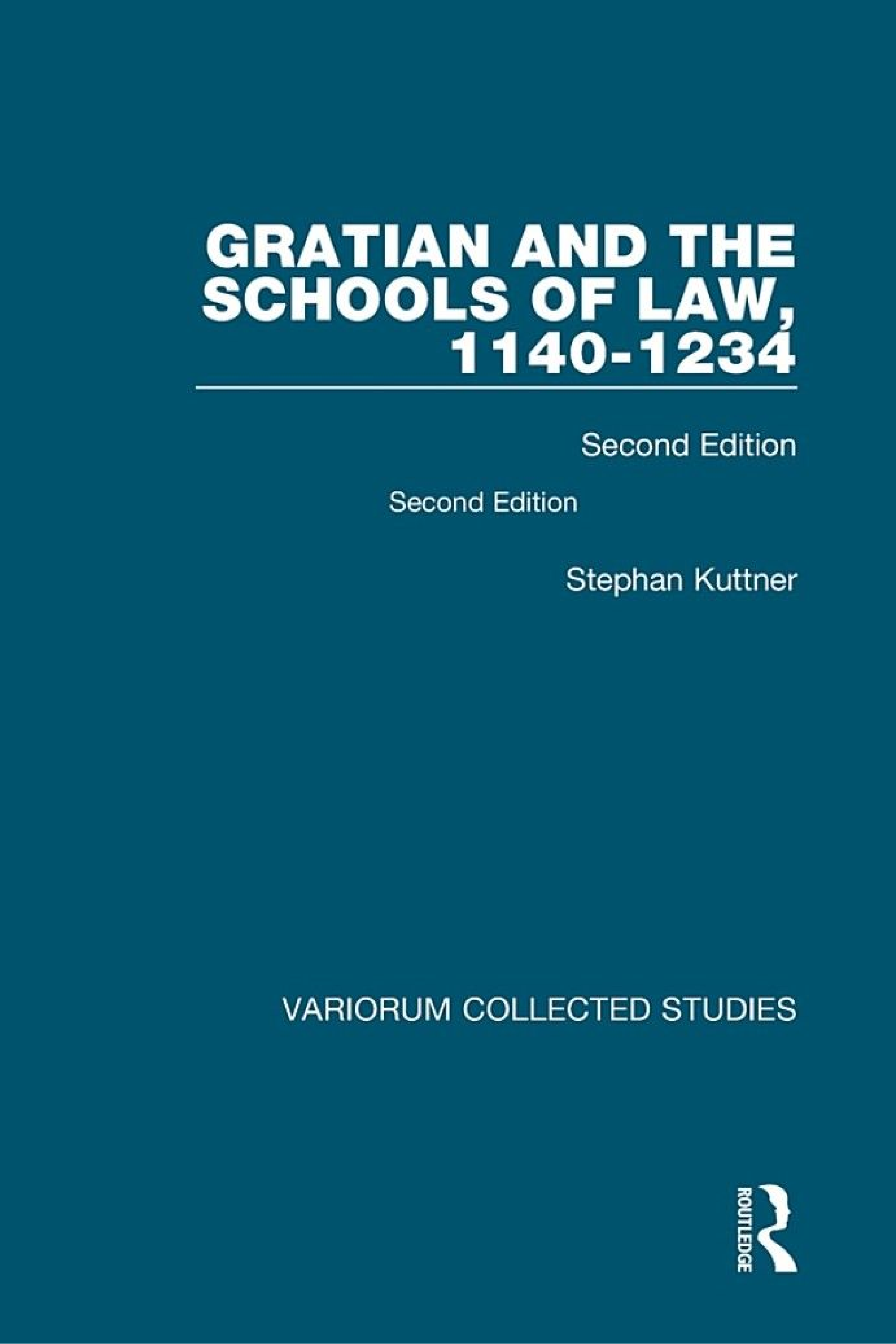 Gratian and the Schools of Law, 1140-1234: Second Edition