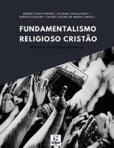 Fundamentalismo Religioso Cristão - Olhares Transdisciplinares