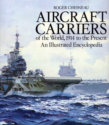Aircraft Carriers of the World, 1914 to the Present