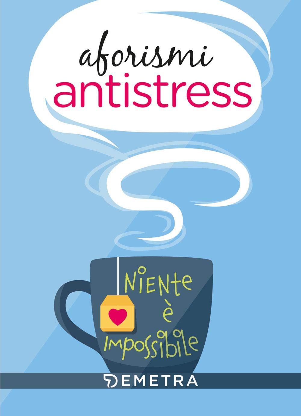 antistress. Niente è impossibile