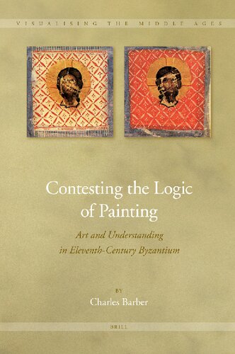 Contesting the Logic of Painting: Art and Understanding in Eleventh-Century Byzantium
