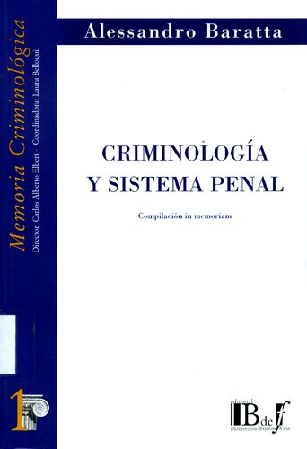 Criminología y Sistema Penal - Compilación in memoriam