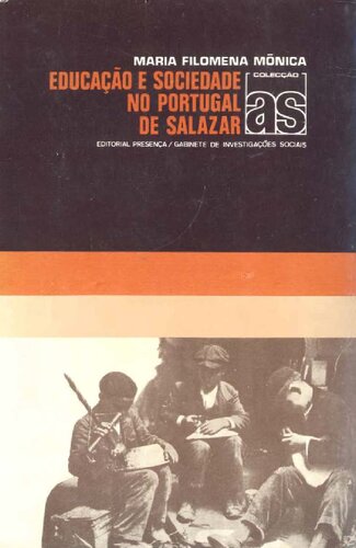 Educação e Sociedade no Portugal de Salazar