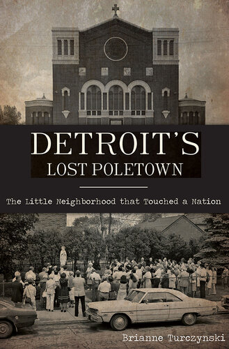 Detroit’s Lost Poletown