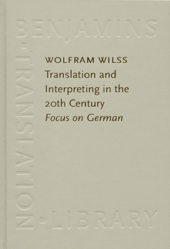 Translation and Interpreting in the 20th Century: Focus on German