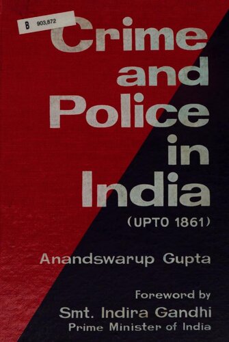 Crime and Police in India, upto [up to] 1861