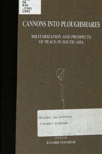 Cannons into Ploughshares : Militarization and Prospects of Peace in South Asia